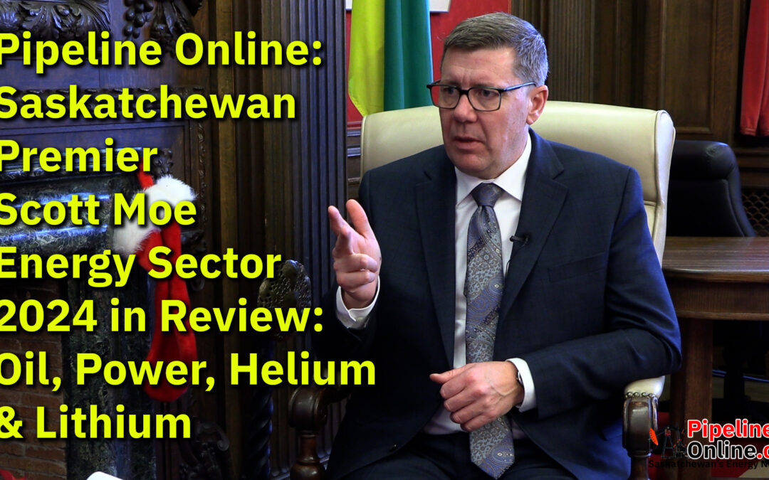 Scott Moe 2024 in Review: Full interview – Oil, Power, Nuclear, Helium, Lithium and more